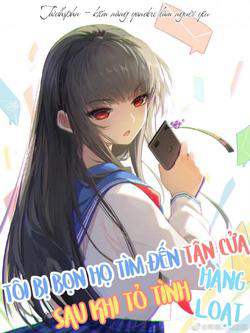 Bìa truyện Tôi bị bọn họ tìm đến tận cửa sau khi tỏ tình hàng loạt