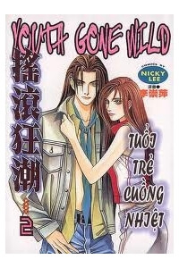 Bìa truyện Youth Gone Wild - Tuổi Trẻ Cuồng Nhiệt