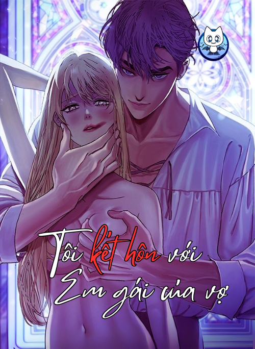 Bìa truyện Tôi Đã Kết Hôn Với Em Gái Của Vợ