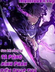 Bìa truyện Sau Khi Sống Lại, Ta Dùng Kính Phản Diện Phục Thù